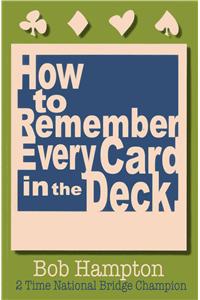 How to Remember Every Card in the Deck