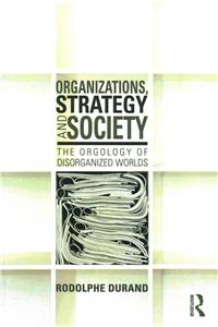 Organizations, Strategy and Society