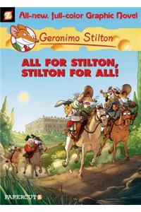 Geronimo Stilton Graphic Novels #15: All for Stilton, Stilton for All!