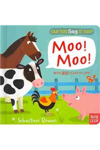 Can You Say It Too? Moo! Moo!