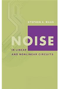 Noise in Linear and Nonlinear Circuits