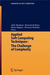 Applied Soft Computing Technologies: The Challenge of Complexity