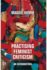 Practising Feminist Criticism An Introduction