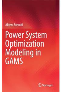 Power System Optimization Modeling in Gams