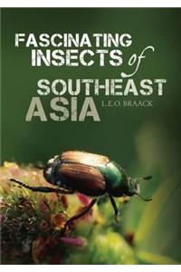 Fascinating Insects of Southeast Asia