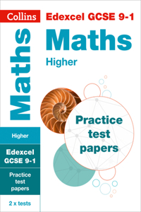 Collins GCSE 9-1 Revision - Edexcel GCSE 9-1 Maths Higher Practice Test Papers