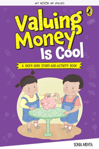 Valuing Money Is Cool (My Book of Values)