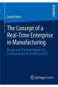 The Concept of a Real-Time Enterprise in Manufacturing