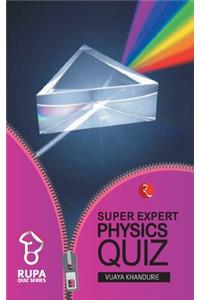 Super Expert Physics Quiz