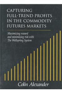 Capturing Full-Trend Profits in the Commodity Futures Markets