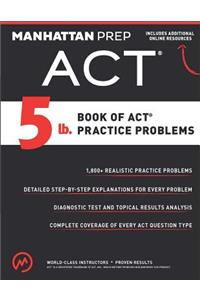 5 lb. Book of ACT Practice Problems