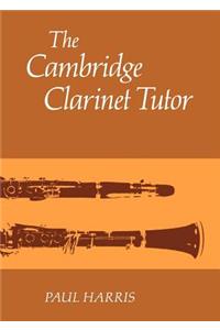 The Cambridge Clarinet Tutor