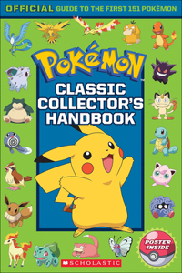 Classic Collector's Handbook: An Official Guide to the First 151 Pokemon