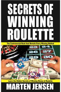 Secrets of Winning Roulette