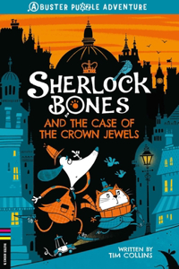 Sherlock Bones and the Case of the Crown Jewels