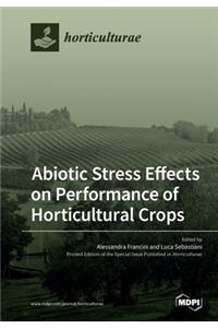 Abiotic Stress Effects on Performance of Horticultural Crops