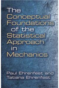 The Conceptual Foundations of the Statistical Approach in Mechanics