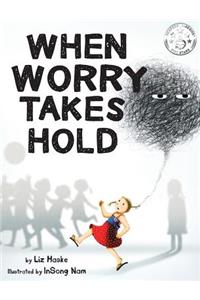 When Worry Takes Hold