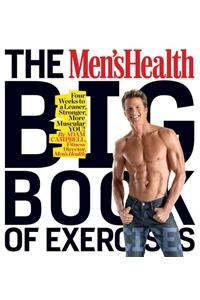 The Men's Health Big Book of Exercises