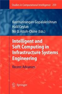 Intelligent and Soft Computing in Infrastructure Systems Engineering