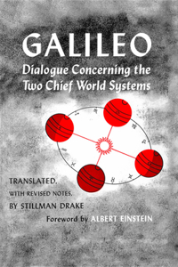 Dialogue Concerning the Two Chief World Systems, Ptolemaic and Copernican, Second Revised Edition