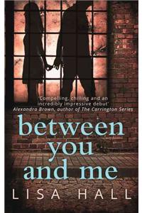 Between You and Me