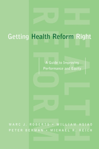 Getting Health Reform Right