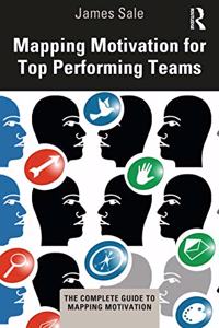 Mapping Motivation for Top Performing Teams