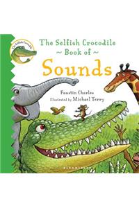 The Selfish Crocodile Book of Sounds