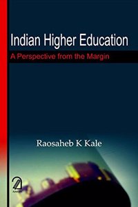 Indian Higher Education: A Perspective from the Margin