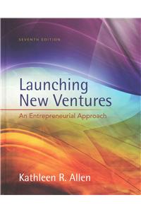 Launching New Ventures: An Entrepreneurial Approach