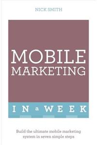 Successful Mobile Marketing in a Week