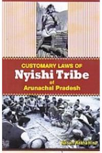 Customary Law of Nyishi Tribes of Arunachal Pradesh