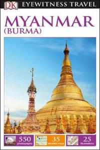 DK Eyewitness Travel Guide Myanmar (Burma)