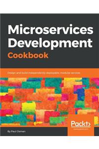 Microservices Development Cookbook