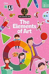 SMART BRAIN RIGHT BRAIN: ART LEVEL 2 THE ELEMENTS OF ART (STEAM)