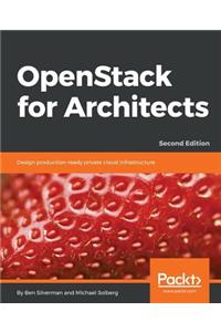 OpenStack for Architects - Second Edition