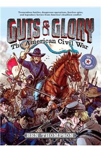 Guts & Glory: The American Civil War