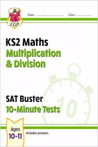 New KS2 Maths SAT Buster 10-Minute Tests - Multiplication & Division (for the 2021 tests)