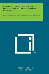 Existence Theorems for Some Hydrodynamical Free Boundary Problems