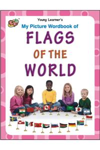 My Picture Wordbook Of Flags Of The World