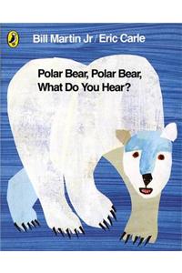 Polar Bear, Polar Bear, What Do You Hear?