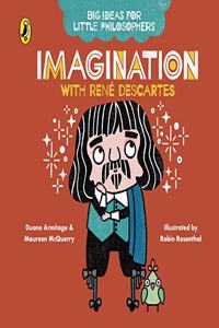 Big Ideas for Little Philosophers: Imagination with Descartes