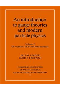 An Introduction to Gauge Theories and Modern Particle Physics