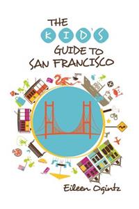 Kid's Guide to San Francisco