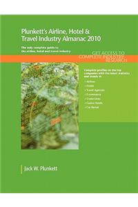 Plunkett's Airline, Hotel & Travel Industry Almanac 2010