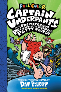 Captain Underpants and the Preposterous Plight of the Purple Potty People: Color Edition (Captain Underpants #8) (Color Edition)