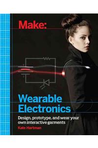 Make: Wearable Electronics