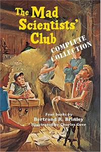 The Mad Scientists' Club Complete Collection