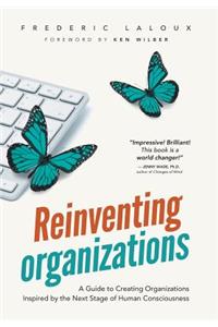 Reinventing Organizations